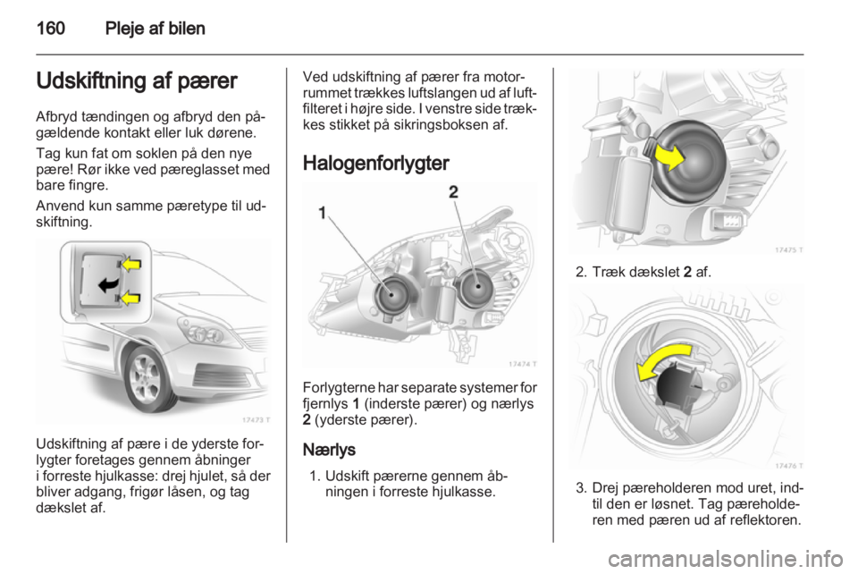 OPEL ZAFIRA 2011  Instruktionsbog (in Danish)  OPEL ZAFIRA 2011  Instruktionsbog (in Danish)