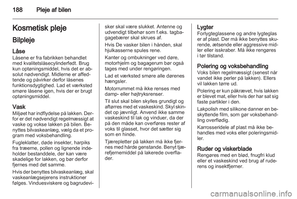 OPEL ZAFIRA 2011  Instruktionsbog (in Danish)  OPEL ZAFIRA 2011  Instruktionsbog (in Danish)