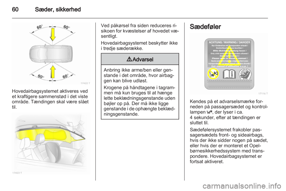 OPEL ZAFIRA 2011  Instruktionsbog (in Danish)  OPEL ZAFIRA 2011  Instruktionsbog (in Danish)