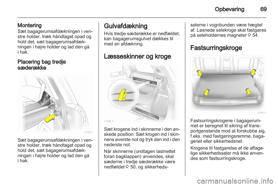 OPEL ZAFIRA 2011  Instruktionsbog (in Danish)  OPEL ZAFIRA 2011  Instruktionsbog (in Danish)