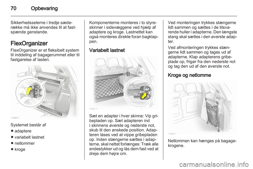 OPEL ZAFIRA 2011  Instruktionsbog (in Danish)  OPEL ZAFIRA 2011  Instruktionsbog (in Danish)