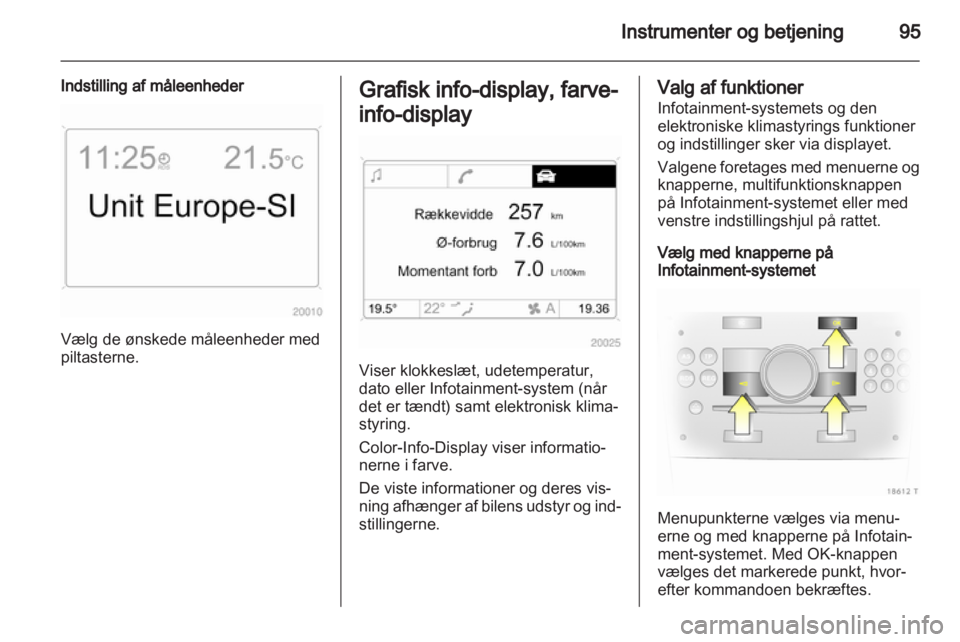 OPEL ZAFIRA 2011  Instruktionsbog (in Danish)  OPEL ZAFIRA 2011  Instruktionsbog (in Danish)
