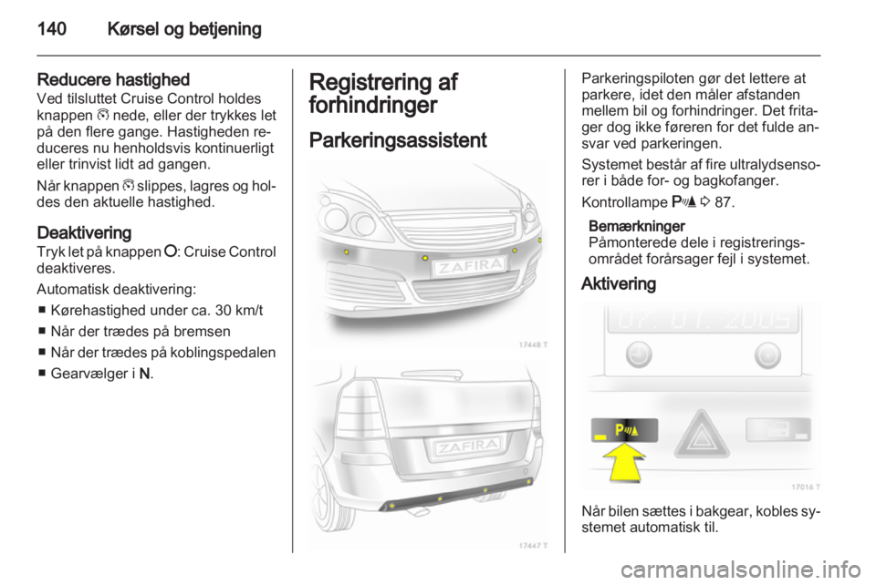 OPEL ZAFIRA 2012 Instruktionsbog (in Danish) OPEL ZAFIRA 2012 Instruktionsbog (in Danish)
