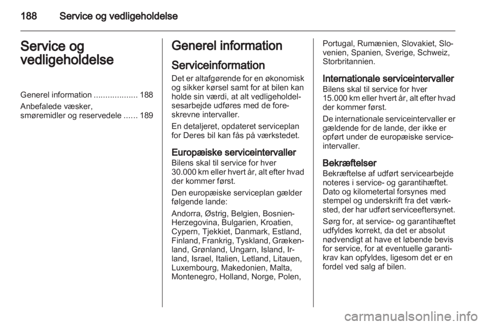 OPEL ZAFIRA 2012  Instruktionsbog (in Danish) 
