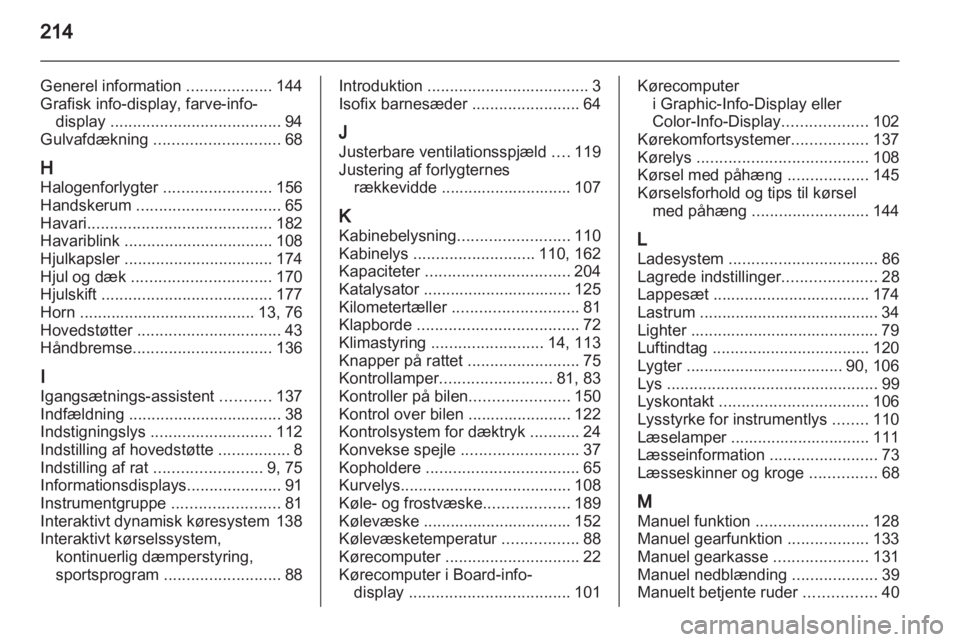 OPEL ZAFIRA 2012 Instruktionsbog (in Danish) OPEL ZAFIRA 2012 Instruktionsbog (in Danish)
