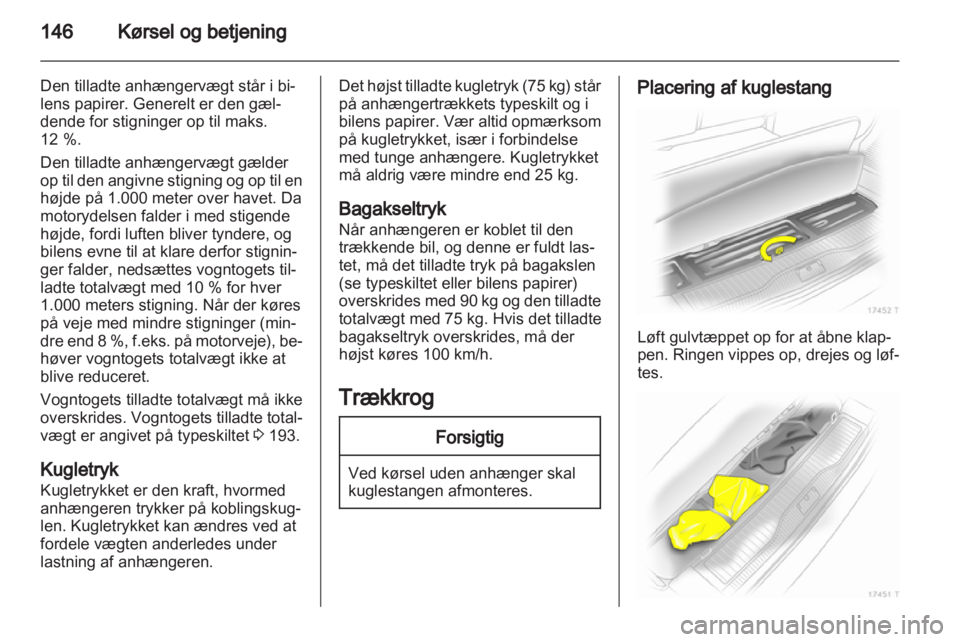 OPEL ZAFIRA 2013 Instruktionsbog (in Danish) OPEL ZAFIRA 2013 Instruktionsbog (in Danish)