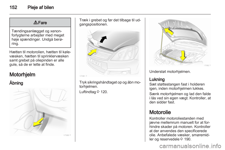 OPEL ZAFIRA 2013 Instruktionsbog (in Danish) OPEL ZAFIRA 2013 Instruktionsbog (in Danish)