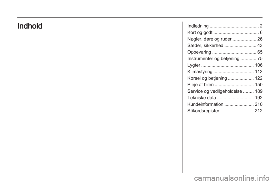 OPEL ZAFIRA 2013  Instruktionsbog (in Danish) 