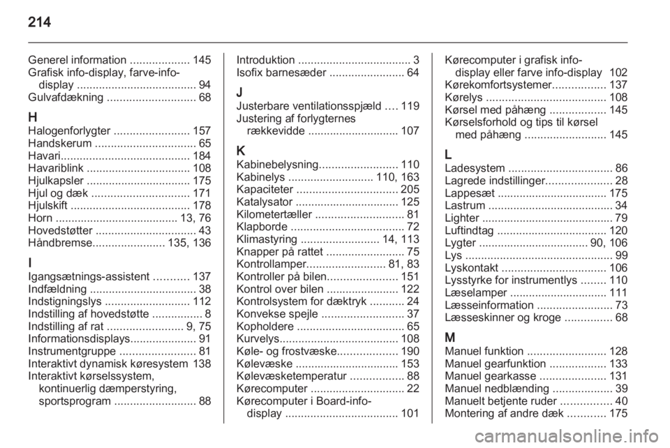 OPEL ZAFIRA 2013  Instruktionsbog (in Danish) 