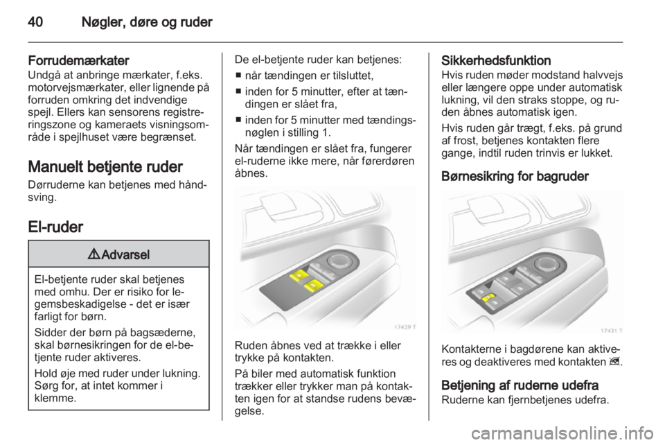 OPEL ZAFIRA 2013 Instruktionsbog (in Danish) OPEL ZAFIRA 2013 Instruktionsbog (in Danish)