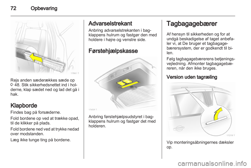 OPEL ZAFIRA 2013 Instruktionsbog (in Danish) OPEL ZAFIRA 2013 Instruktionsbog (in Danish)