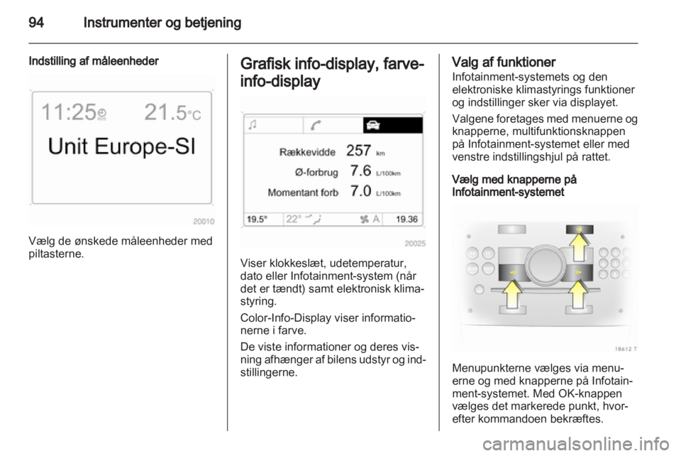 OPEL ZAFIRA 2013 Instruktionsbog (in Danish) OPEL ZAFIRA 2013 Instruktionsbog (in Danish)
