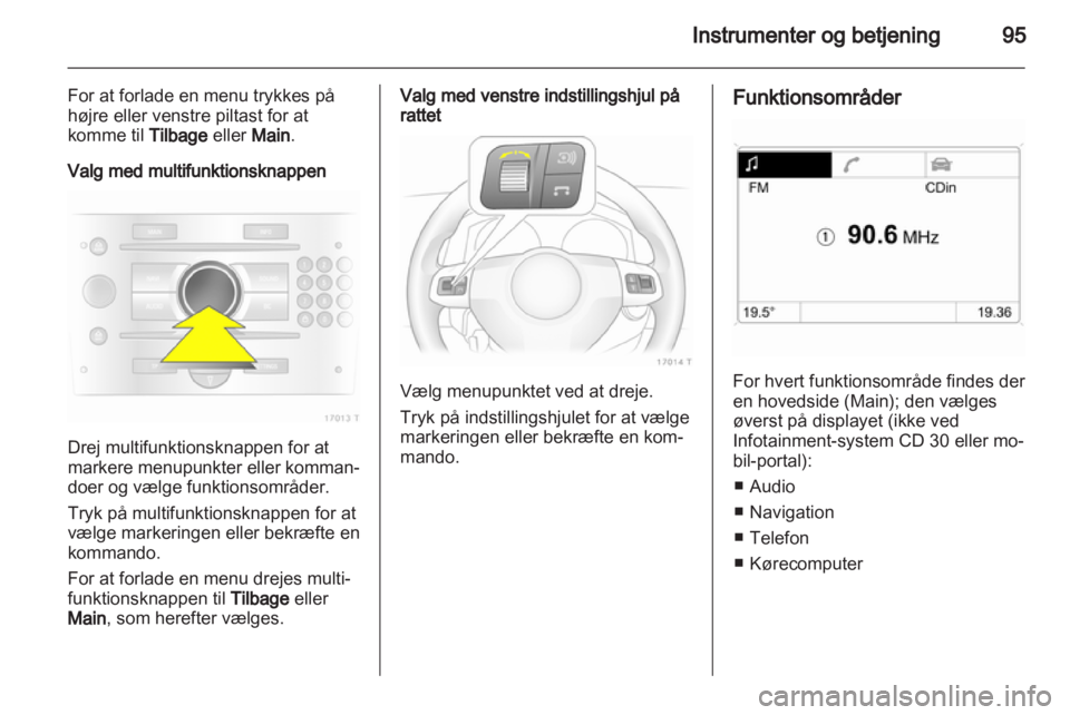 OPEL ZAFIRA 2013 Instruktionsbog (in Danish) OPEL ZAFIRA 2013 Instruktionsbog (in Danish)