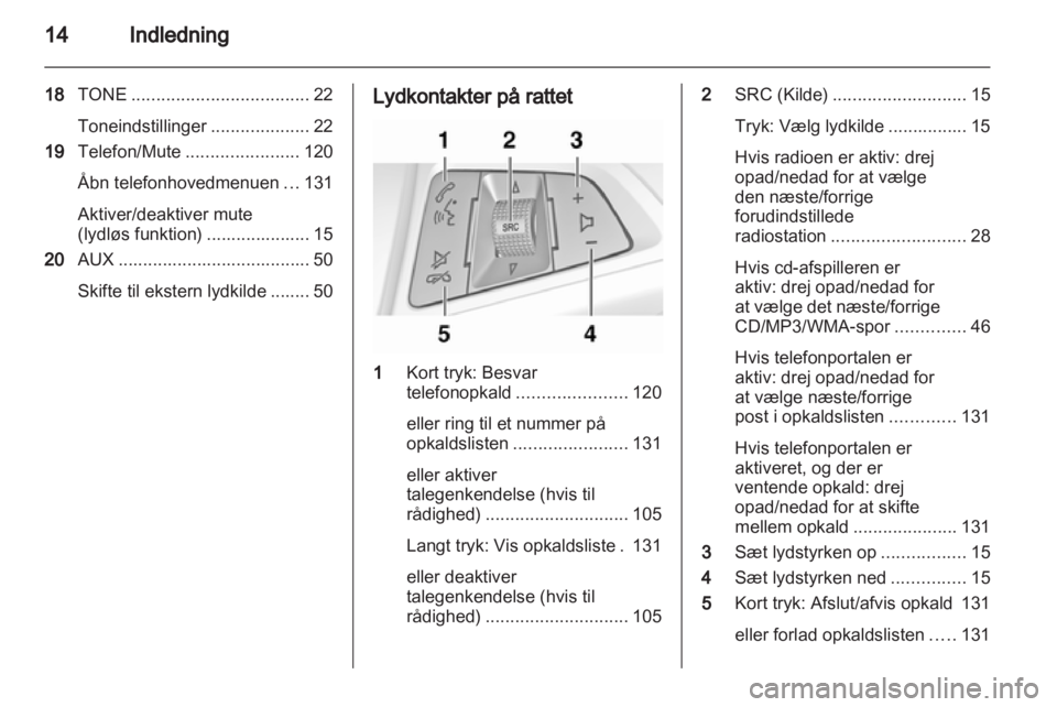 OPEL ZAFIRA C 2013  Instruktionsbog til Infotainment (in Danish) 