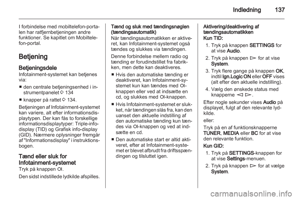OPEL ZAFIRA B 2014  Instruktionsbog til Infotainment (in Danish) 