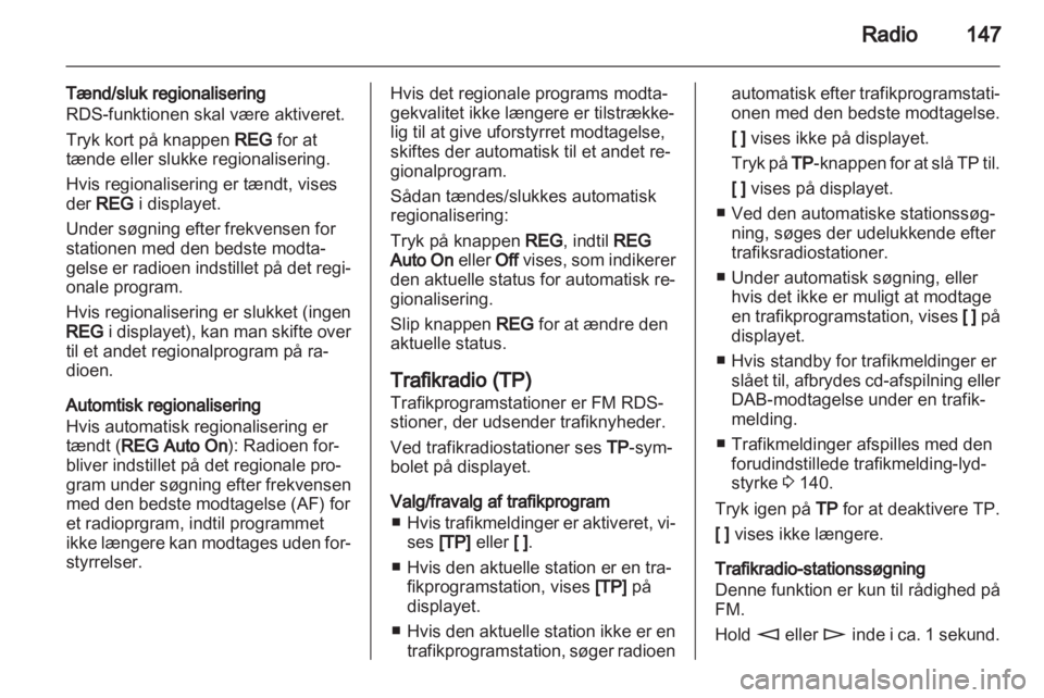 OPEL ZAFIRA B 2014  Instruktionsbog til Infotainment (in Danish)  OPEL ZAFIRA B 2014  Instruktionsbog til Infotainment (in Danish)