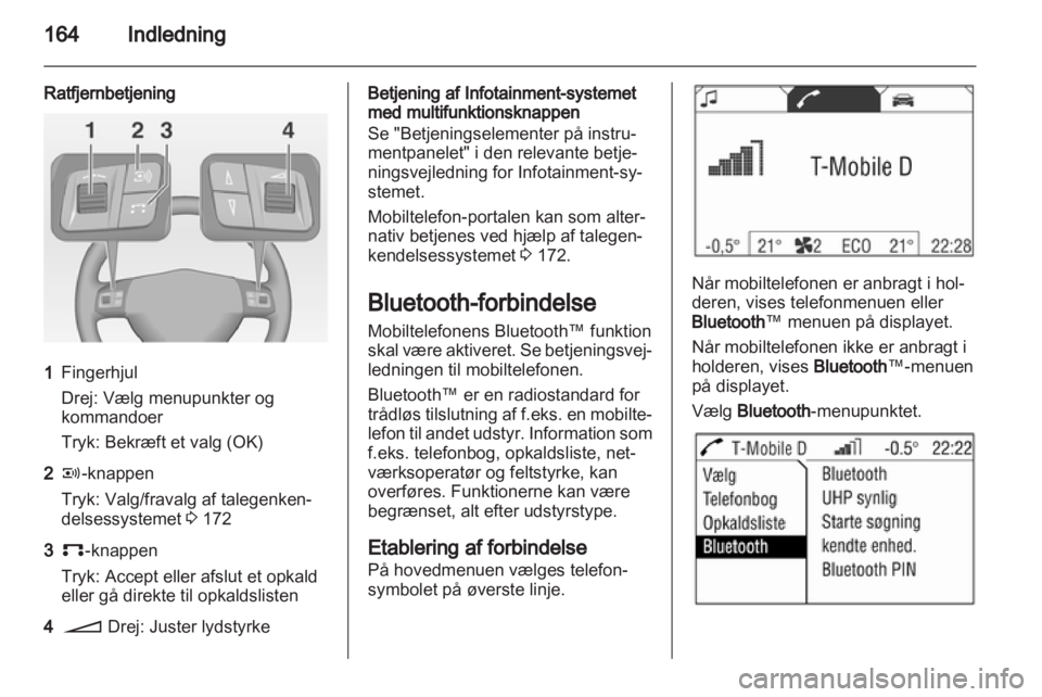 OPEL ZAFIRA B 2014  Instruktionsbog til Infotainment (in Danish)  OPEL ZAFIRA B 2014  Instruktionsbog til Infotainment (in Danish)