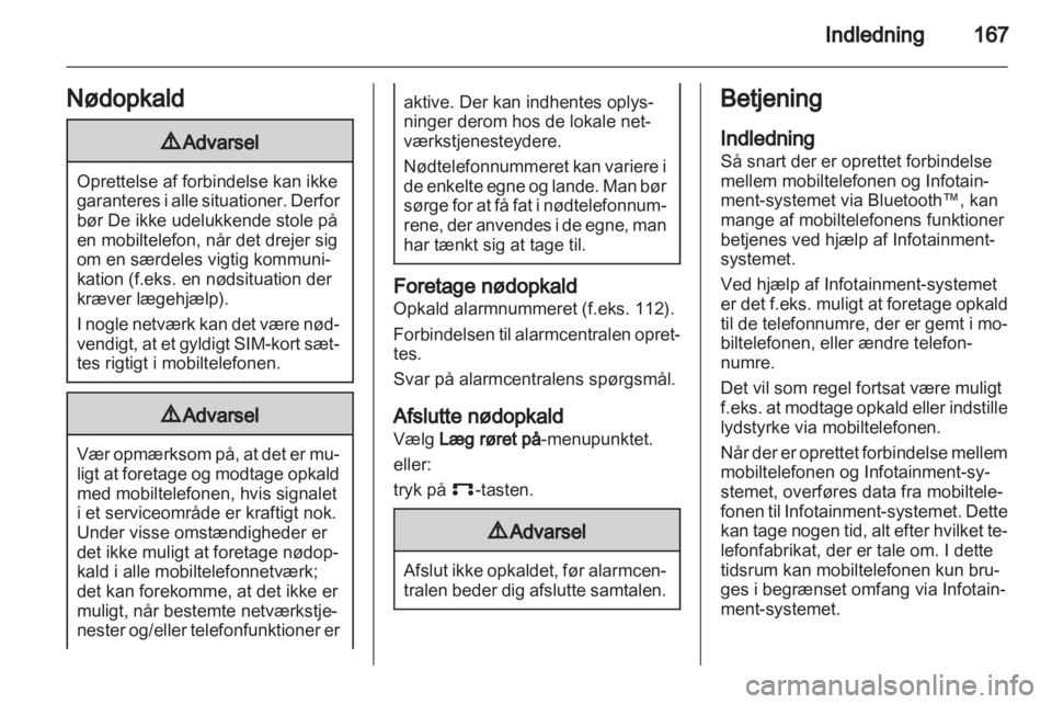 OPEL ZAFIRA B 2014  Instruktionsbog til Infotainment (in Danish)  OPEL ZAFIRA B 2014  Instruktionsbog til Infotainment (in Danish)