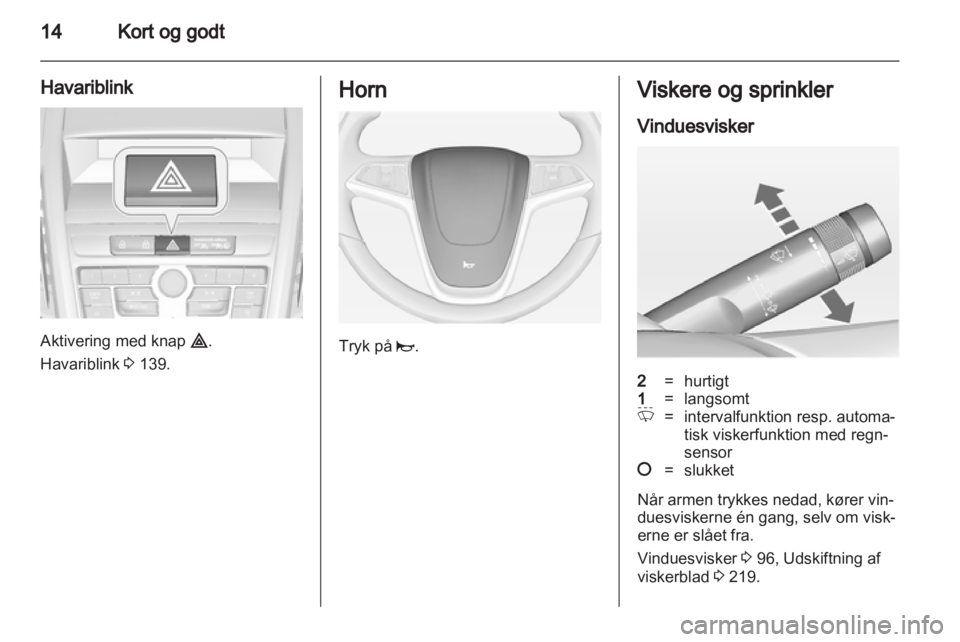 OPEL ZAFIRA TOURER 2013  Instruktionsbog (in Danish) 