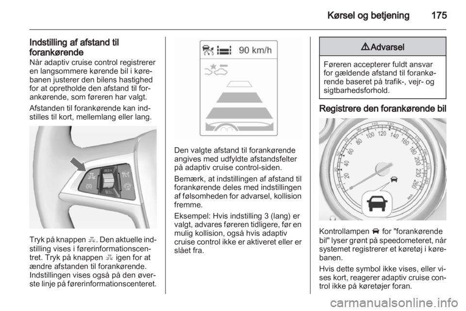 OPEL ZAFIRA TOURER 2013 Instruktionsbog (in Danish) OPEL ZAFIRA TOURER 2013 Instruktionsbog (in Danish)