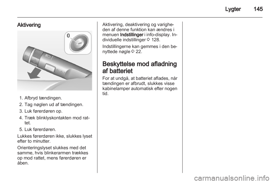 OPEL ZAFIRA TOURER 2013.5  Instruktionsbog (in Danish)  OPEL ZAFIRA TOURER 2013.5  Instruktionsbog (in Danish)