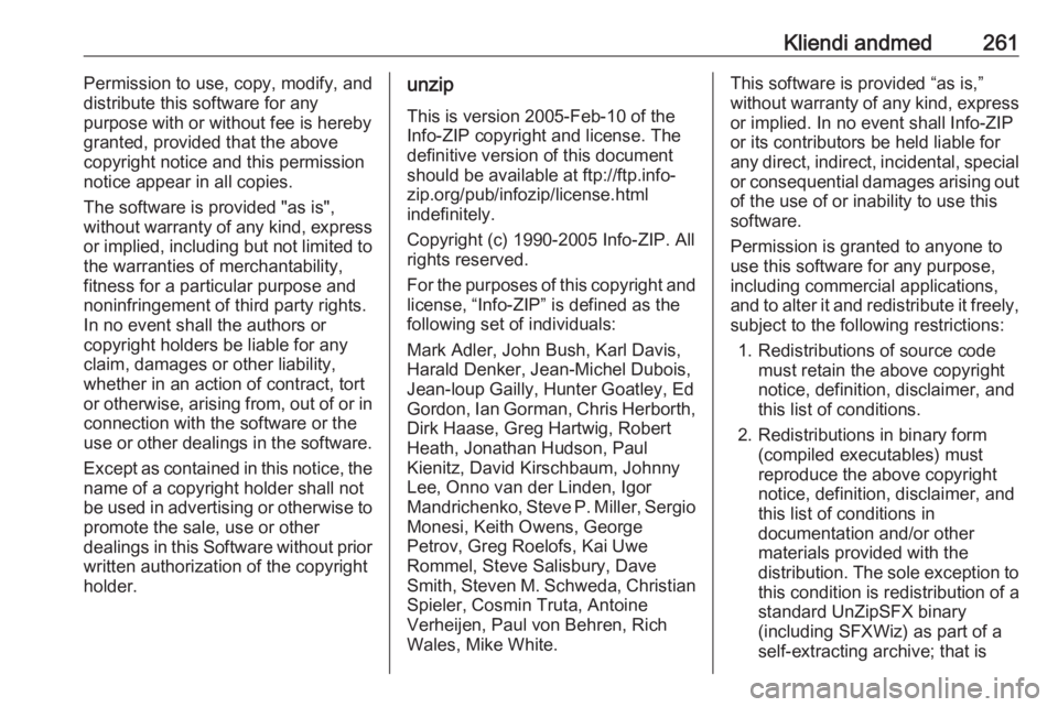 OPEL GRANDLAND X 2018.75 Omaniku käsiraamat (in Estonian) Kliendi andmed261Permission to use, copy, modify, and
distribute this software for any
purpose with or without fee is hereby
granted, provided that the above
copyright notice and this permission
notic OPEL GRANDLAND X 2018.75 Omaniku käsiraamat (in Estonian) Kliendi andmed261Permission to use, copy, modify, and
distribute this software for any
purpose with or without fee is hereby
granted, provided that the above
copyright notice and this permission
notic