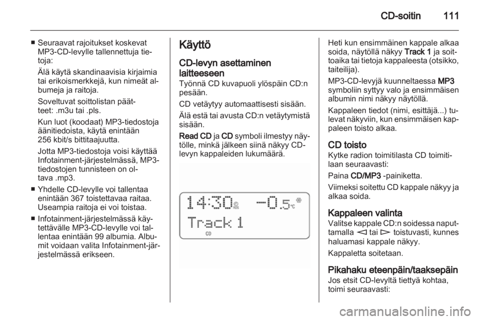 OPEL ANTARA 2012 Infotainment-ohjekirja (in Finnish) OPEL ANTARA 2012 Infotainment-ohjekirja (in Finnish)
