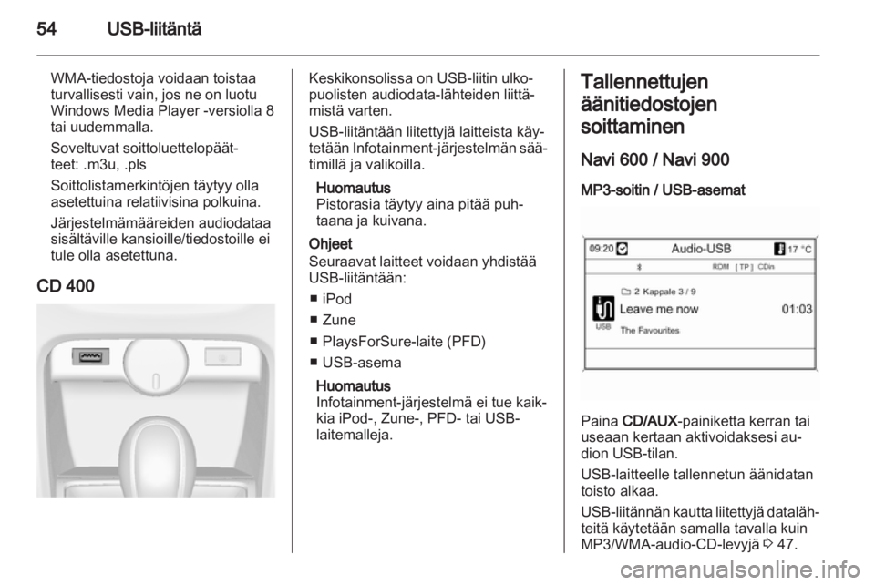 OPEL ASTRA J 2012 Infotainment-ohjekirja (in Finnish) OPEL ASTRA J 2012 Infotainment-ohjekirja (in Finnish)
