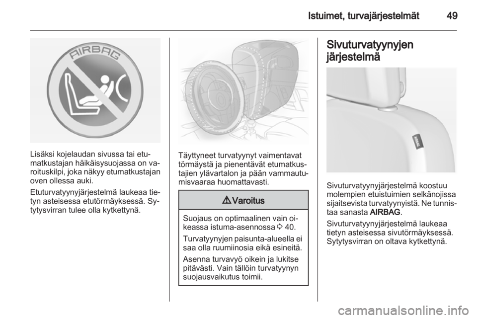 OPEL ASTRA J 2013  Ohjekirja (in Finnish)  OPEL ASTRA J 2013  Ohjekirja (in Finnish)