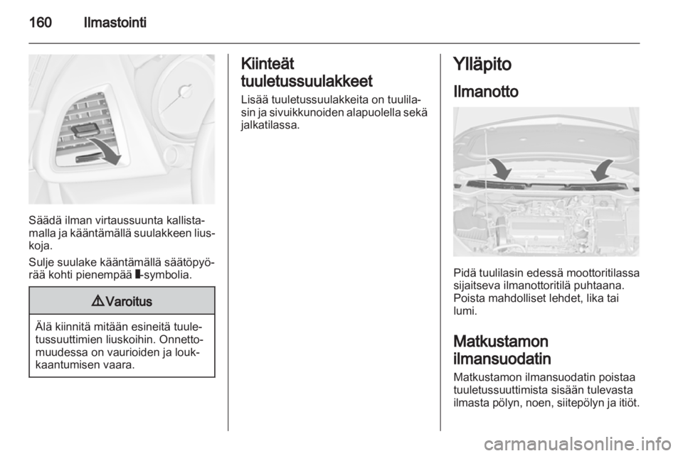 OPEL ASTRA J 2013.5  Ohjekirja (in Finnish)  OPEL ASTRA J 2013.5  Ohjekirja (in Finnish)