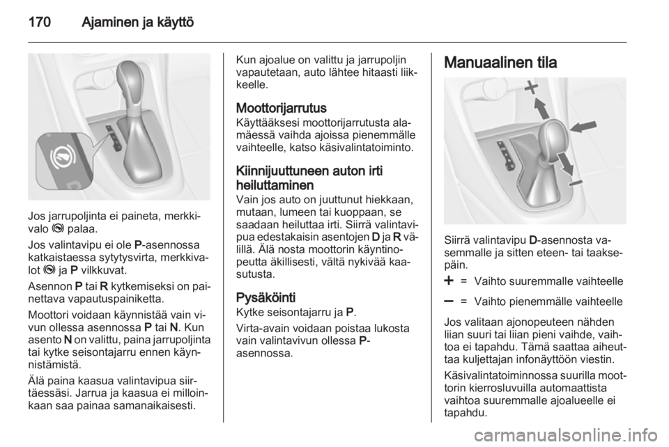 OPEL ASTRA J 2013.5  Ohjekirja (in Finnish)  OPEL ASTRA J 2013.5  Ohjekirja (in Finnish)