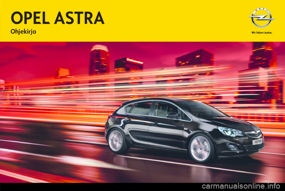 OPEL ASTRA J HB5 & ST 2012.5  Ohjekirja (in Finnish) 