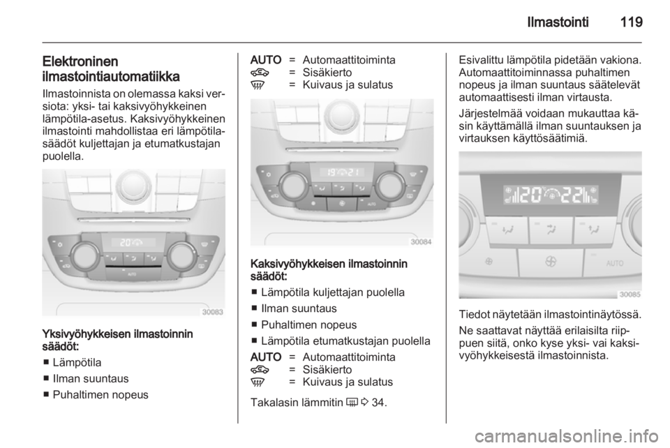OPEL INSIGNIA 2010.5 Ohjekirja (in Finnish) OPEL INSIGNIA 2010.5 Ohjekirja (in Finnish)
