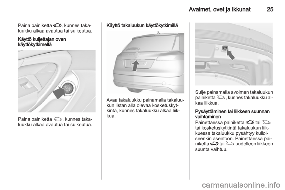 OPEL INSIGNIA 2010.5 Ohjekirja (in Finnish) OPEL INSIGNIA 2010.5 Ohjekirja (in Finnish)
