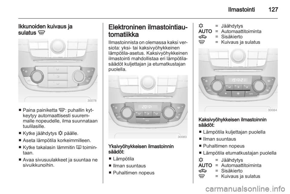 OPEL INSIGNIA 2012.5 Ohjekirja (in Finnish) OPEL INSIGNIA 2012.5 Ohjekirja (in Finnish)