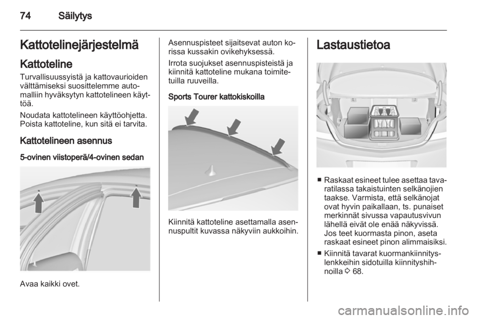 OPEL INSIGNIA 2012.5 Ohjekirja (in Finnish) OPEL INSIGNIA 2012.5 Ohjekirja (in Finnish)