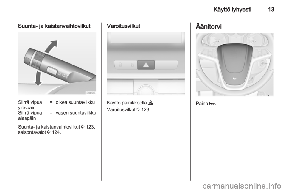 OPEL INSIGNIA 2013  Ohjekirja (in Finnish) 