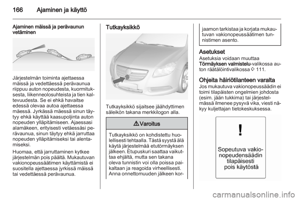 OPEL INSIGNIA 2013  Ohjekirja (in Finnish) 