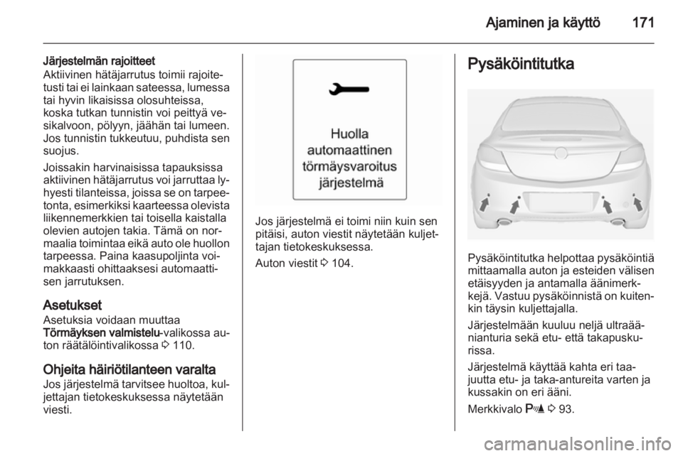 OPEL INSIGNIA 2013.5 Ohjekirja (in Finnish) OPEL INSIGNIA 2013.5 Ohjekirja (in Finnish)