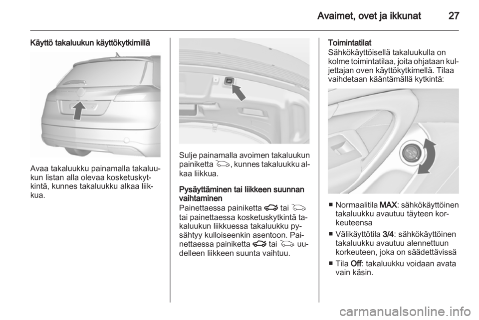 OPEL INSIGNIA 2013.5 Ohjekirja (in Finnish) OPEL INSIGNIA 2013.5 Ohjekirja (in Finnish)
