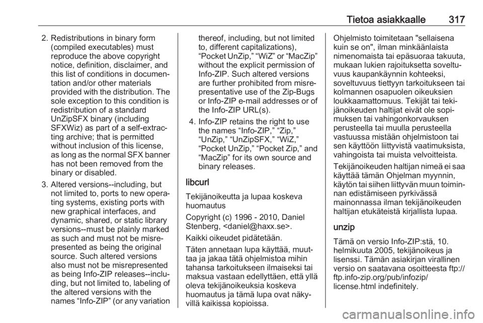 OPEL INSIGNIA BREAK 2018.5 Ohjekirja (in Finnish) Tietoa asiakkaalle3172. Redistributions in binary form(compiled executables) must
reproduce the above copyright
notice, definition, disclaimer, and
this list of conditions in documen‐
tation and/or OPEL INSIGNIA BREAK 2018.5 Ohjekirja (in Finnish) Tietoa asiakkaalle3172. Redistributions in binary form(compiled executables) must
reproduce the above copyright
notice, definition, disclaimer, and
this list of conditions in documen‐
tation and/or