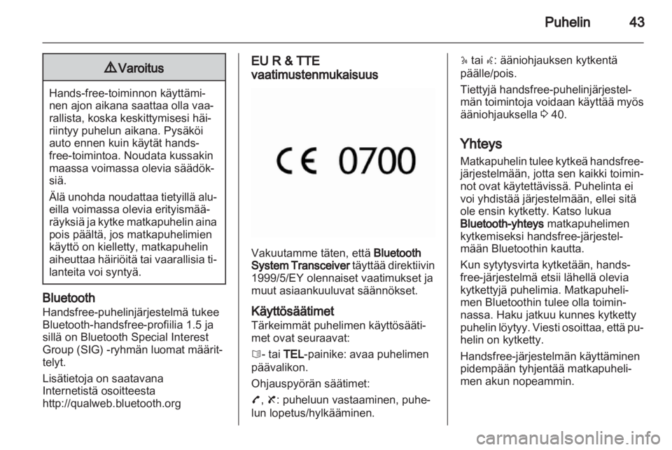 OPEL VIVARO 2011 Infotainment-ohjekirja (in Finnish) OPEL VIVARO 2011 Infotainment-ohjekirja (in Finnish)