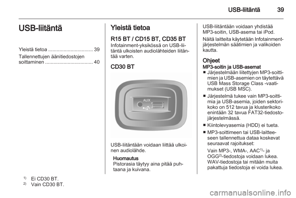 OPEL VIVARO 2013 Infotainment-ohjekirja (in Finnish) OPEL VIVARO 2013 Infotainment-ohjekirja (in Finnish)