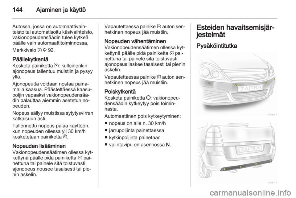 OPEL ZAFIRA 2010 Ohjekirja (in Finnish) OPEL ZAFIRA 2010 Ohjekirja (in Finnish)