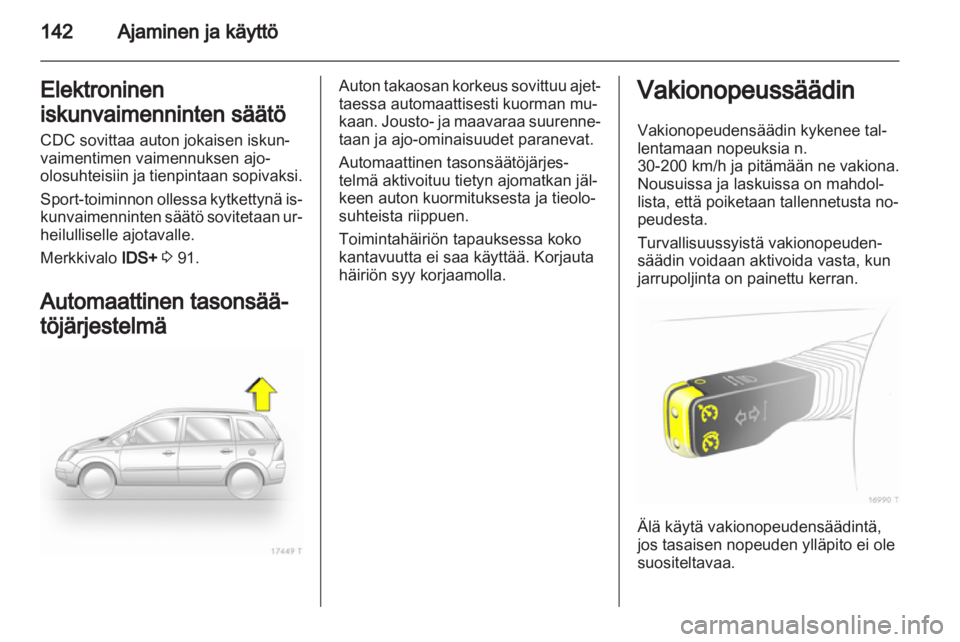 OPEL ZAFIRA 2013  Ohjekirja (in Finnish) 