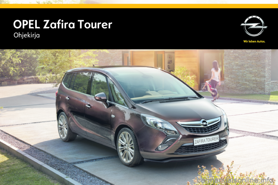 OPEL ZAFIRA C 2015  Ohjekirja (in Finnish) OPEL Zafira TourerOhjekirja 