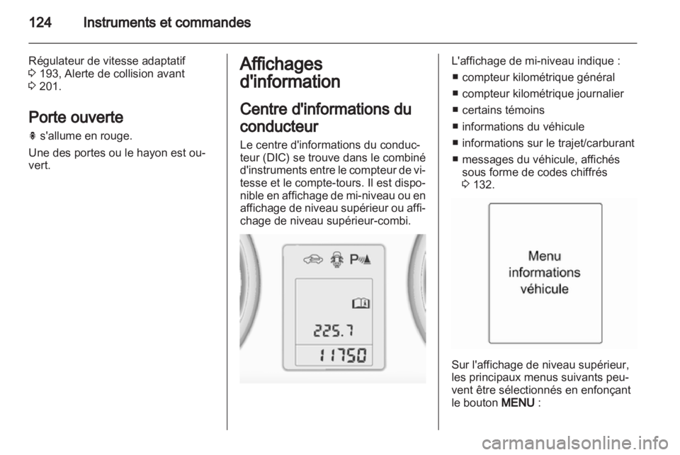 OPEL ASTRA J 2013.5 Manuel dutilisation (in French) OPEL ASTRA J 2013.5 Manuel dutilisation (in French)