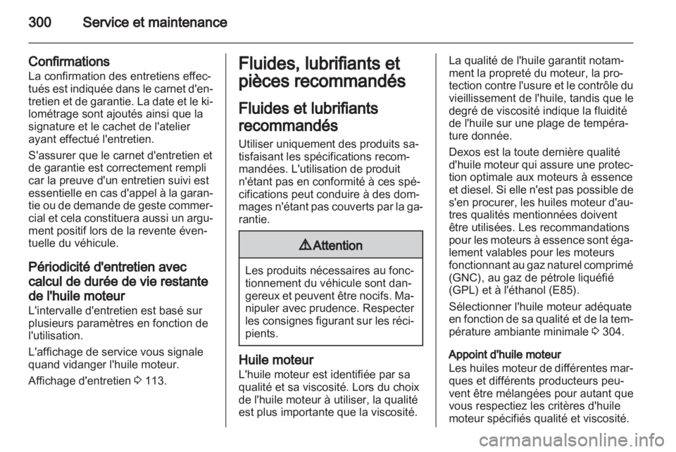 OPEL ASTRA J 2013.5 Manuel dutilisation (in French) OPEL ASTRA J 2013.5 Manuel dutilisation (in French)