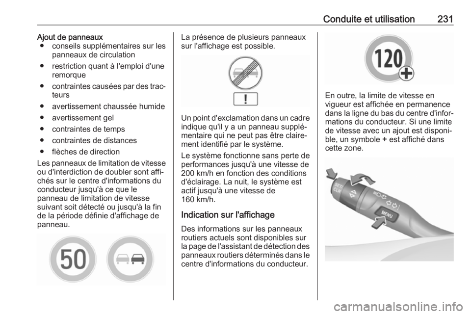 OPEL ASTRA K 2018.5 Manuel dutilisation (in French) Conduite et utilisation231Ajout de panneaux● conseils supplémentaires sur les panneaux de circulation
● restriction quant à l'emploi d'une remorque
● contraintes causées par des trac OPEL ASTRA K 2018.5 Manuel dutilisation (in French) Conduite et utilisation231Ajout de panneaux● conseils supplémentaires sur les panneaux de circulation
● restriction quant à l'emploi d'une remorque
● contraintes causées par des trac