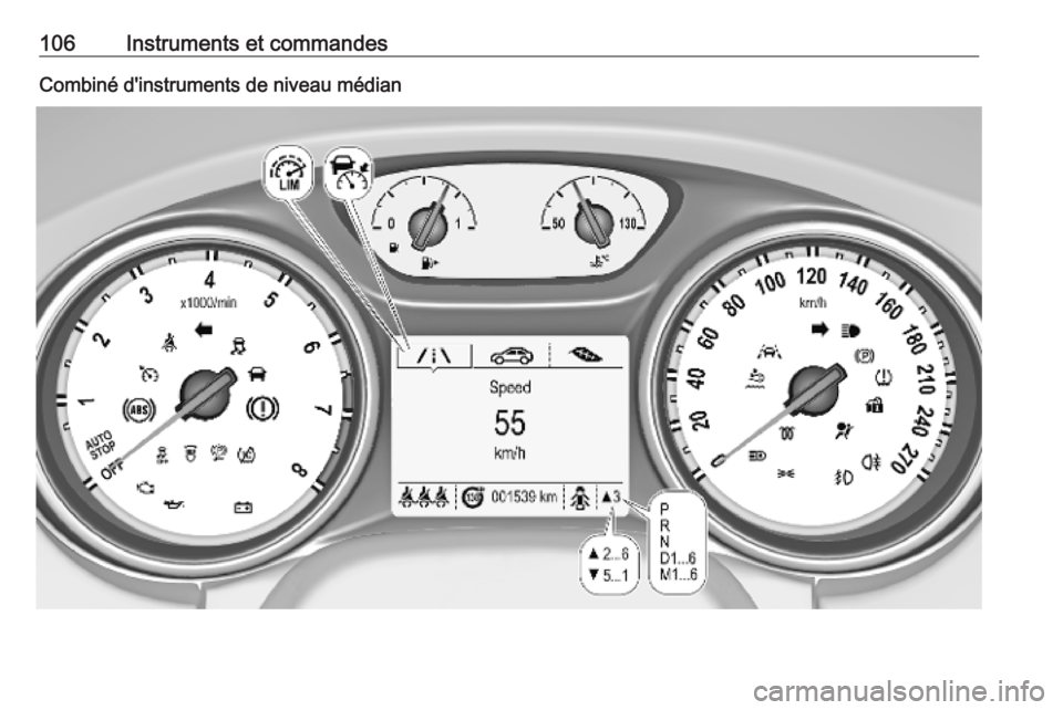 OPEL ASTRA K 2019 Manuel dutilisation (in French) 106Instruments et commandesCombiné d'instruments de niveau médian OPEL ASTRA K 2019 Manuel dutilisation (in French) 106Instruments et commandesCombiné d'instruments de niveau médian